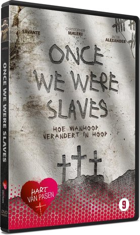 Once we were slaves