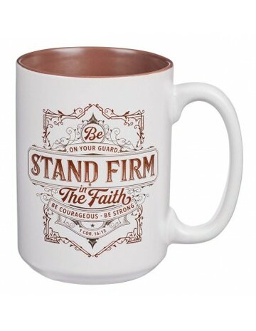 Stand Firm in the Faith - 1 Cor 16:13