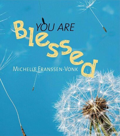 You are blessed