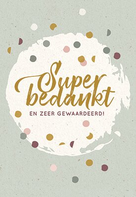 Kaart 'Super bedankt zeer gewaardeerd'