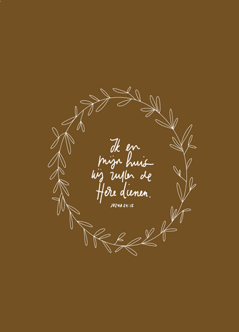 Poster Ik en mijn huis Jozua 24:15