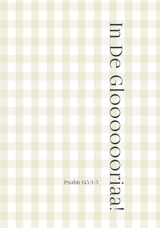Kaart In de glooooooriaa! Psalm 145:5