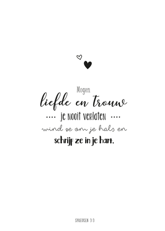 Minikaart Mogen liefde en trouw je nooit verlaten Spreuken 3:3