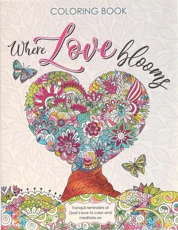 Where love blooms coloring book