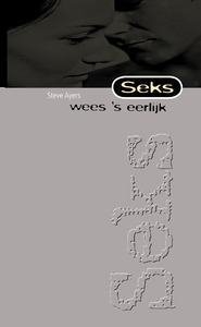 Seks, wees 's eerlijk