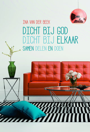 Dicht bij God, dicht bij elkaar