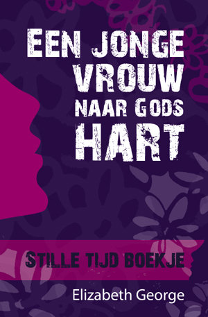 Een jonge vrouw naar Gods hart – Stilletijdboekje