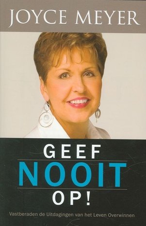 Geef nooit op