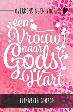 Overdenkingen voor een vrouw naar Gods hart