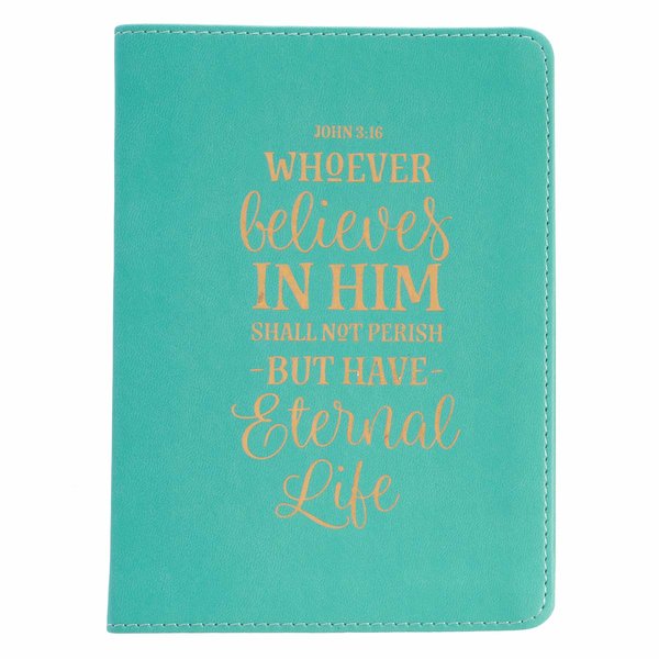 Journal, whoever believes in Him