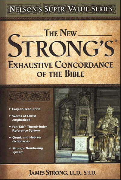 The new Strong&#039;s Exhaustive Concordance of the Bible