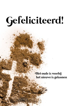 Kaart Gefeliciteerd - het oude is voorbij