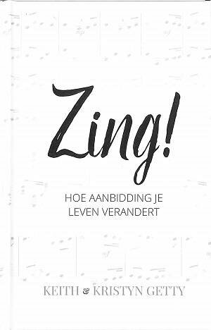 Zing! Hoe aanbidding je leven verandert