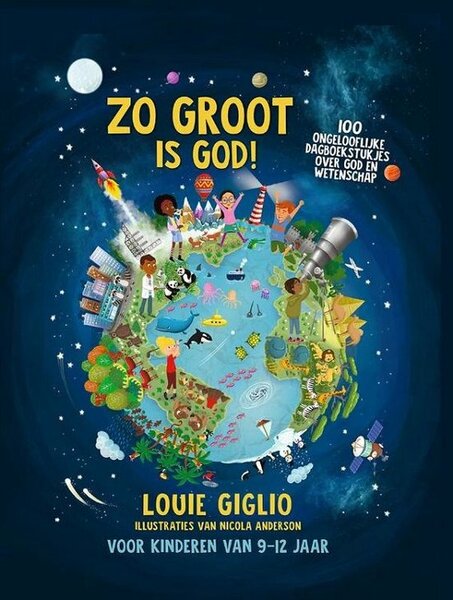 Zo groot is God! Dagboek- Louie Giglio