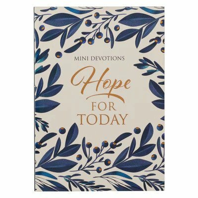Hope for today mini devotional