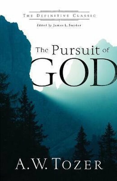 The Pursuit of God - New Edition