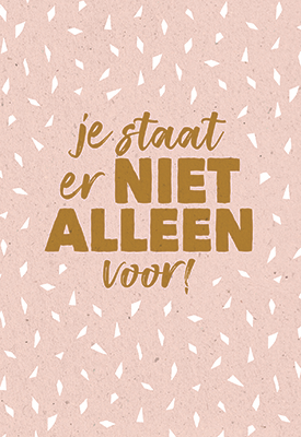 Kaart Je staat er niet alleen voor!