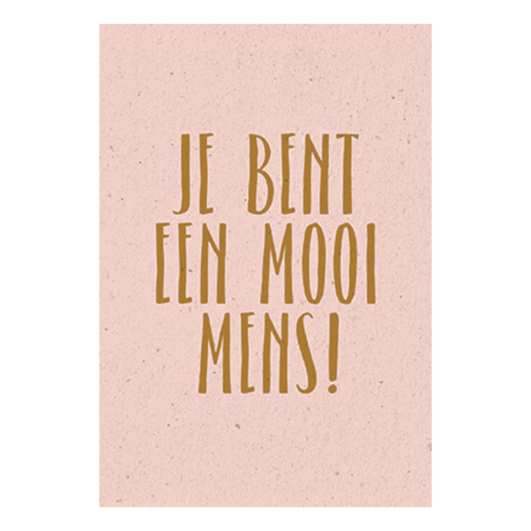 Kaart Je bent een mooi mens!
