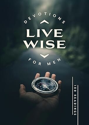 Live wise devotions for men