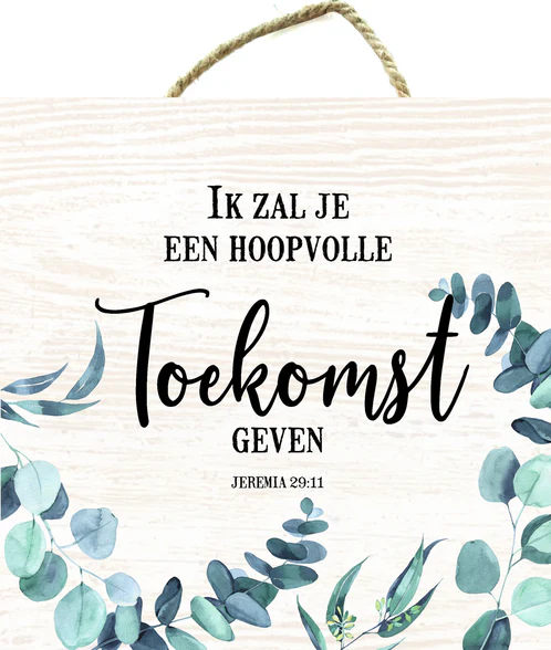 Wandbord Ik zal je een hoopvolle toekomst geven 18 x 18 cm