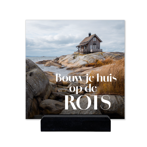 Plaque Plexiglas 'Bouw je huis op de Rots' 15 cm