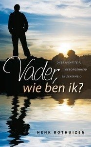 Vader, wie ben ik?