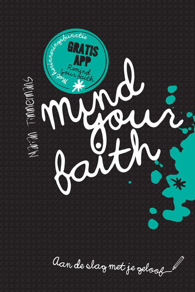 Mind your faith