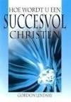 Hoe Wordt U Een Succesvol Christen