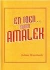 En Toen Kwam Amalek