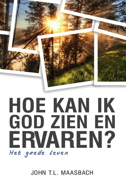 Hoe kan ik God zien en ervaren?