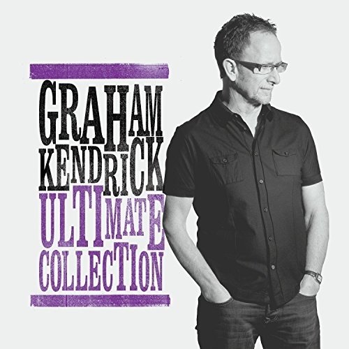 Graham Kendrick ultimate collection