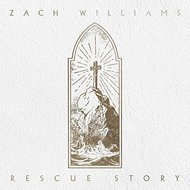 Rescue Story, Zach Williams