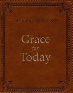 Grace for today, one minute devotionals.