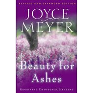 Beauty for ashes- Joyce Meyer