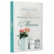 Moments with God for moms 365 devotions