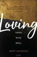Loving your wife well devotional