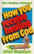 How You Receive Healing From God