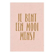 Kaart Je bent een mooi mens!