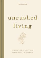 Unrushed living