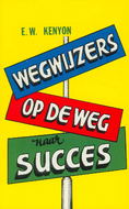 Wegwijzers op de Weg naar Succes