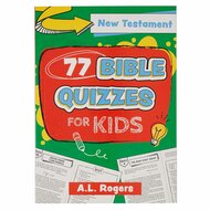 77 Bible Quizzes for kids New Testament