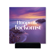 Plaque Plexiglas 'Hoopvolle toekomst' 15 cm