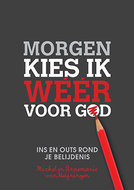 Morgen kies ik weer voor God