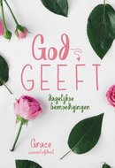 God geeft - dagelijkse bemoedigingen