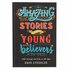 Amazing stories for young believers