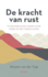 De kracht van rust