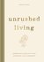 Unrushed living