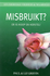 Misbruikt!
