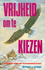 Vrijheid Om Te Kiezen