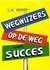 Wegwijzers op de Weg naar Succes